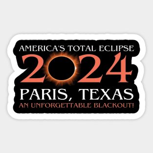 America's total eclipse 2024 Paris, texas an unforgettable blackout! Sticker